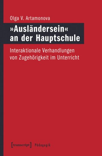 »Ausländersein« an der Hauptschule: Interaktionale Verhandlungen von Zugehörigkeit im Unterricht