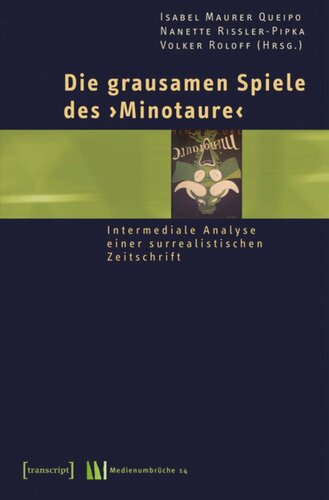 Die grausamen Spiele des »Minotaure«: Intermediale Analyse einer surrealistischen Zeitschrift