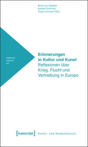 Erinnerungen in Kultur und Kunst: Reflexionen über Krieg, Flucht und Vertreibung in Europa