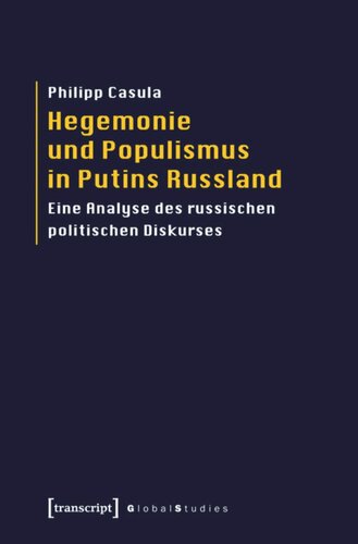 Hegemonie und Populismus in Putins Russland: Eine Analyse des russischen politischen Diskurses