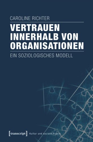 Vertrauen innerhalb von Organisationen: Ein soziologisches Modell