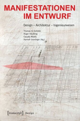 Manifestationen im Entwurf: Design - Architektur - Ingenieurwesen