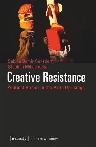 Creative Resistance: Political Humor in the Arab Uprisings