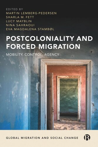 Postcoloniality and Forced Migration: Mobility, Control, Agency