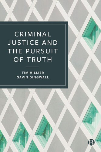 Criminal Justice and the Pursuit of Truth