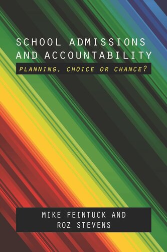 School Admissions and Accountability: Planning, Choice or Chance?