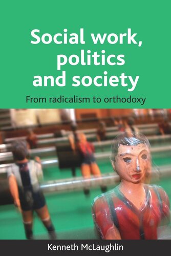 Social work, politics and society: From radicalism to orthodoxy