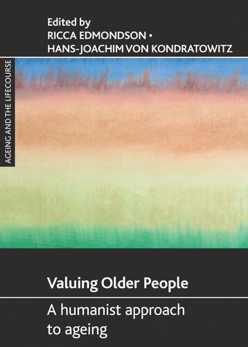 Valuing older people: A humanist approach to ageing