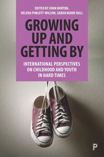 Growing Up and Getting By: International Perspectives on Childhood and Youth in Hard Times