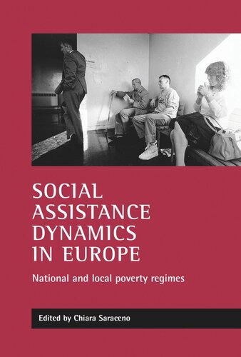 Social assistance dynamics in Europe: National and local poverty regimes