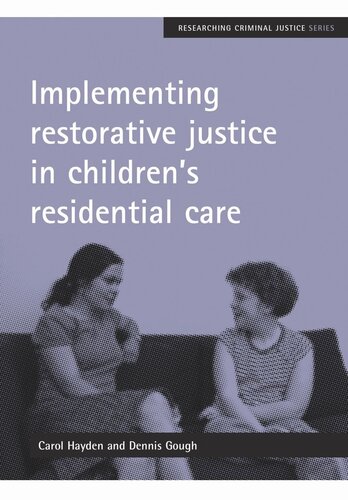 Implementing restorative justice in children's residential care