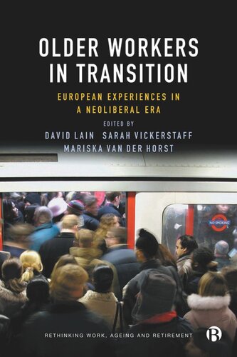 Older Workers in Transition: European Experiences in a Neoliberal Era