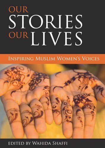 Our stories, our lives: Inspiring Muslim women's voices