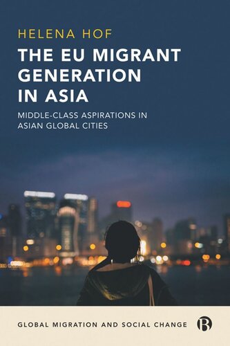 The EU Migrant Generation in Asia: Middle-Class Aspirations in Asian Global Cities