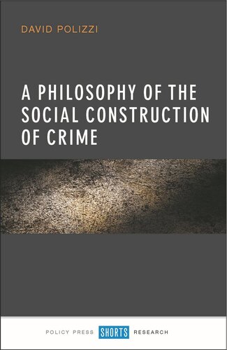 A Philosophy of the Social Construction of Crime