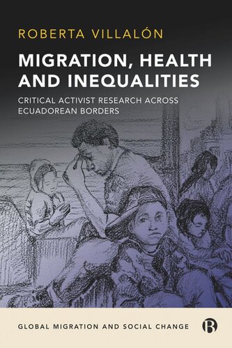 Migration, Health, and Inequalities: Critical Activist Research across Ecuadorean Borders