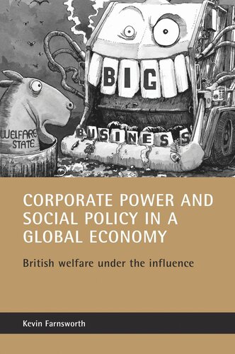 Corporate power and social policy in a global economy: British welfare under the influence