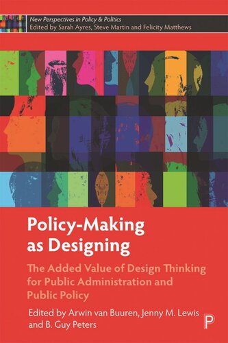 Policy-Making as Designing: The Added Value of Design Thinking for Public Administration and Public Policy