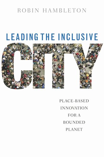 Leading the Inclusive City: Place-Based Innovation for a Bounded Planet