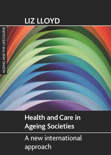 Health and Care in Ageing Societies: A New International Approach