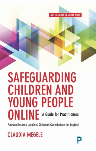 Safeguarding Children and Young People Online: A Guide for Practitioners