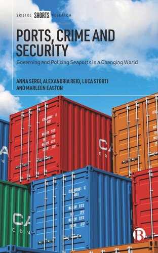 Ports, Crime and Security: Governing and Policing Seaports in a Changing World