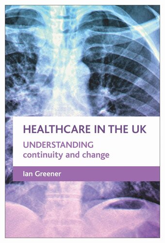 Healthcare in the UK: Understanding continuity and change