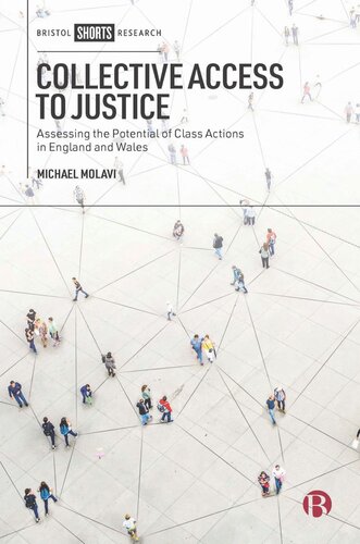 Collective Access to Justice: Assessing the Potential of Class Actions in England and Wales