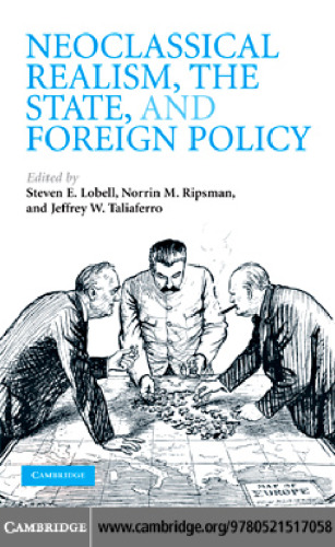 Neoclassical Realism, the State, and Foreign Policy