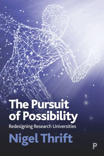 The Pursuit of Possibility: Redesigning Research Universities