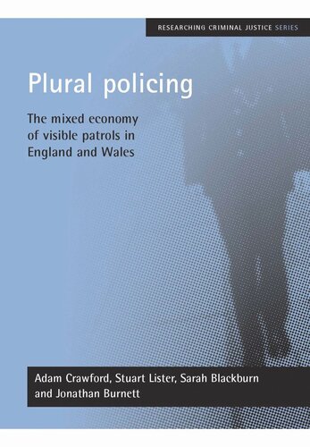 Plural policing: The mixed economy of visible patrols in England and Wales