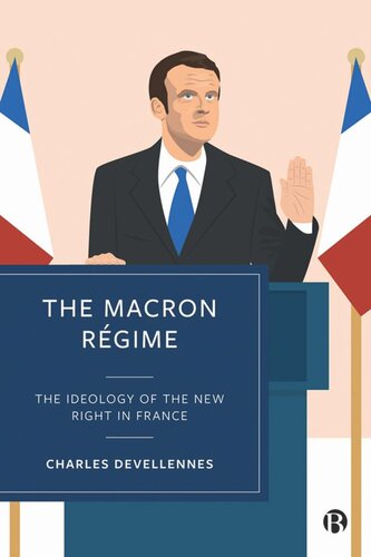 The Macron Régime: The Ideology of the New Right in France