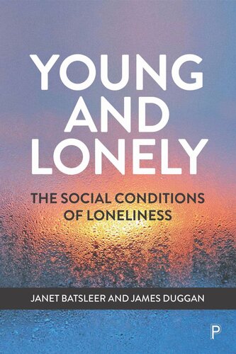 Young and Lonely: The Social Conditions of Loneliness