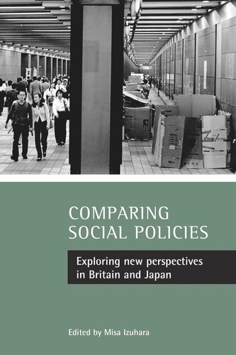 Comparing social policies: Exploring new perspectives in Britain and Japan