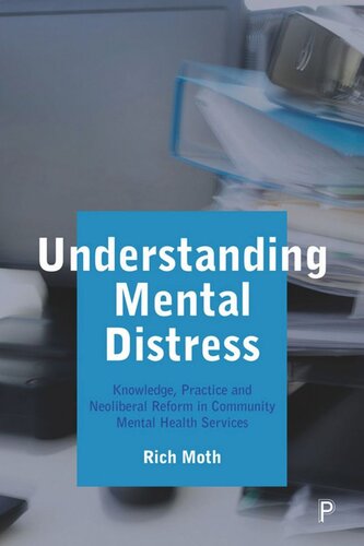 Understanding Mental Distress: Knowledge, Practice and Neoliberal Reform in Community Mental Health Services