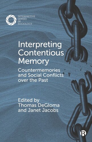 Interpreting Contentious Memory: Countermemories and Social Conflicts over the Past