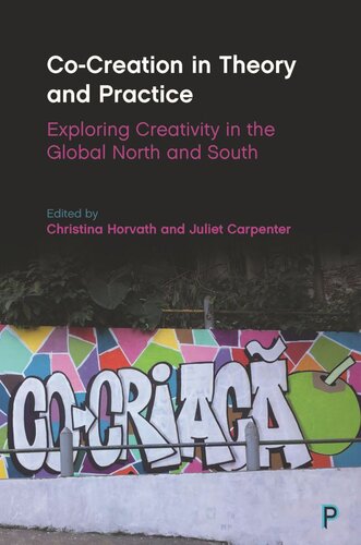 Co-Creation in Theory and Practice: Exploring Creativity in the Global North and South