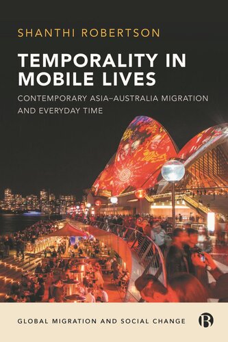 Temporality in Mobile Lives: Contemporary Asia–Australia Migration and Everyday Time