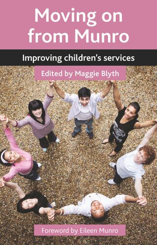 Moving on from Munro: Improving Children's Services