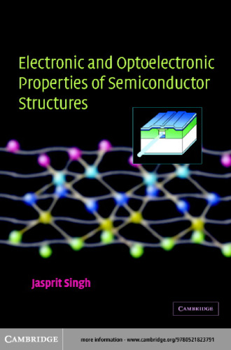 Electronic and Optoelectronic Properties of Semiconductor Structures