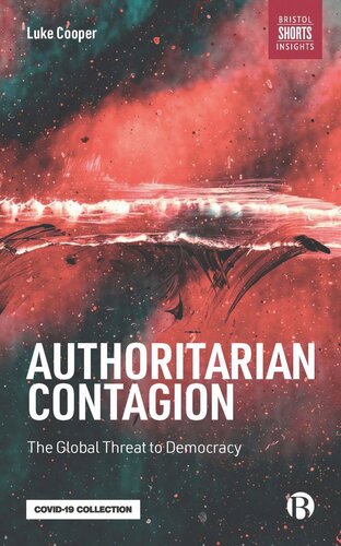 Authoritarian Contagion: The Global Threat to Democracy