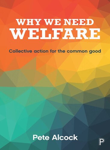 Why We Need Welfare: Collective Action for the Common Good