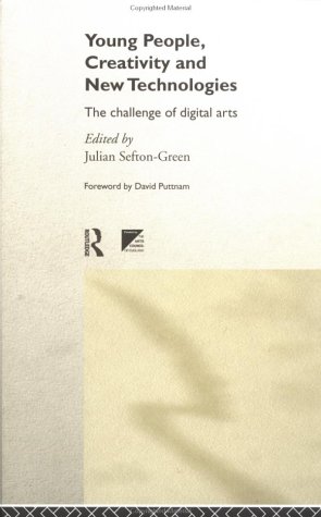 Young People, Creativity and New Technologies: The Challenge of Digital Arts