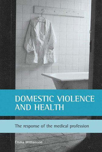 Domestic violence and health: The response of the medical profession