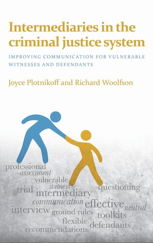 Intermediaries in the Criminal Justice System: Improving Communication for Vulnerable Witnesses and Defendants