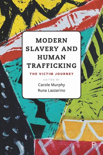 Modern Slavery and Human Trafficking: The Victim Journey