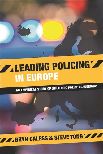 Leading Policing in Europe: An Empirical Study of Strategic Police Leadership