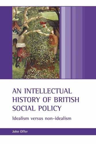 An intellectual history of British social policy: Idealism versus non-idealism