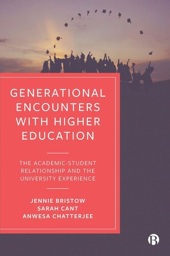 Generational Encounters with Higher Education: The Academic–Student Relationship and the University Experience