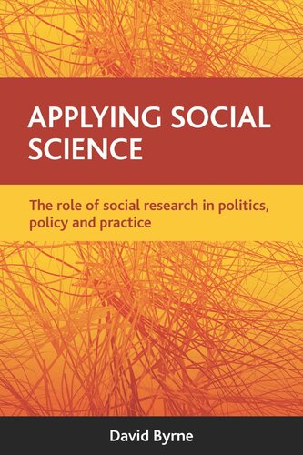 Applying social science: The role of social research in politics, policy and practice